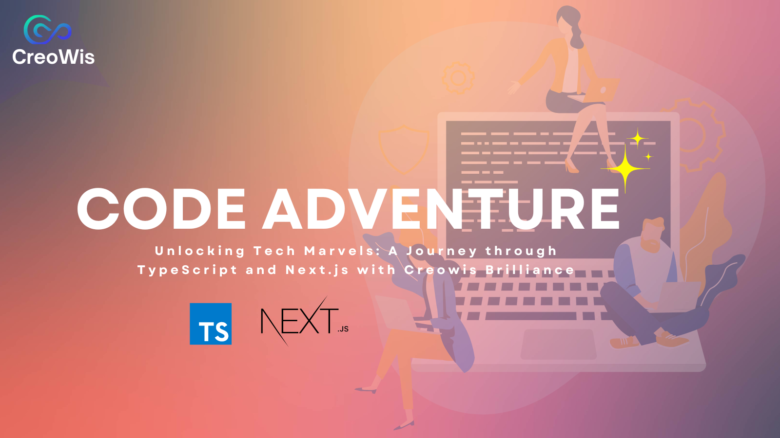 Code adventure: how I went from only React to TypeScript & Next.js fun at Creowis!