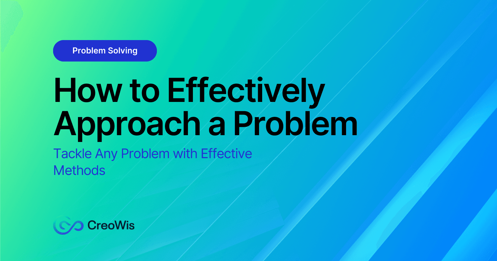 How to Approach a Problem Effectively?